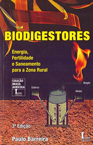 Biodigestores-energia, fertilidade e saneamento para a zona rural