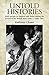 Untold Histories: Black people in England and Wales during the period of the British Slave trade, c. 16601807