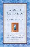 A Life God Rewards: Bible Study (Breakthrough Series Book 4)