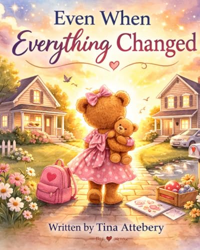 Even When Everything Changed