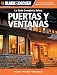 La Guia Completa Sobre Puertas y Ventanas (Black & Decker Complete Guide) (Spanish Edition)