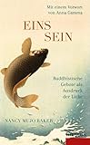Einssein - Buddhistische Gebote als Ausdruck der Liebe: Leitfaden für Zen-Praxis und Selbsterforschung - Nancy Mujo Baker 