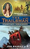 The Trailsman #357: Stagecoach Sidewinders