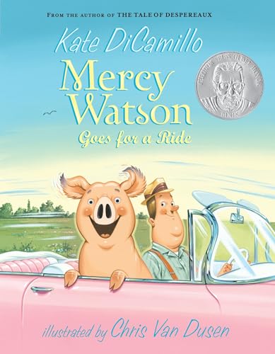Mercy Watson Goes for a Ride: (A Funny and Heartwarming Chapter Book About a Lovable, Toast-Eating Pig - Perfect for Early Readers and Kids Ages 5-7 in Grades K-3)