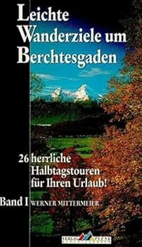 Leichte Wanderziele um Berchtesgaden.