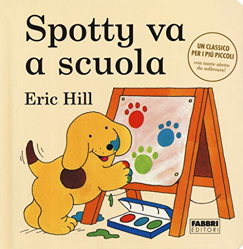 Spotty va a scuola. Ediz. a color