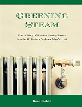 Greening Steam: How to Bring 19th-Century Heating Systems into the 21st Century