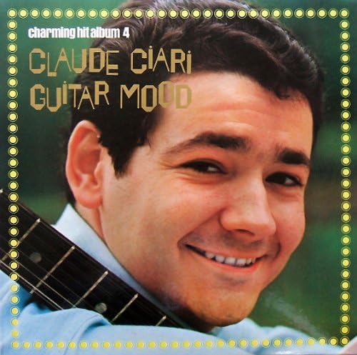 CLAUDE CIARI - Guitar Mood = ギター・ムード - Disque 33T