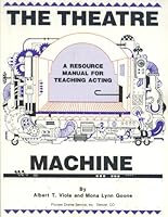 The Theatre Machine:  A Resource Manual for Teaching Acting B00072TLCE Book Cover