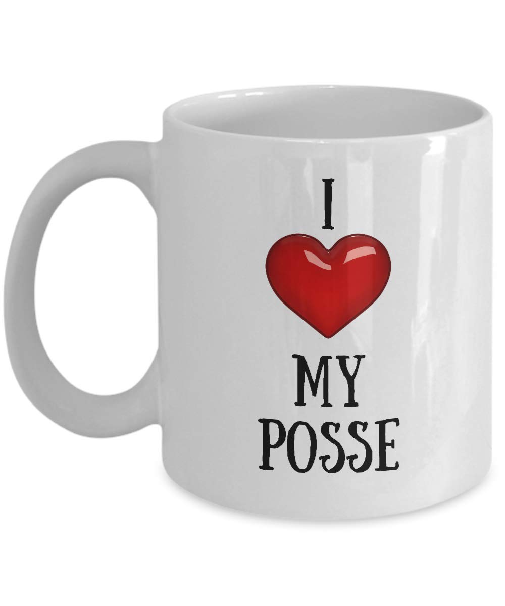 I Love My Posse Coffee Mug Funny Birthday Gifts from Son Daughter to Mom Dad 11oz White PFX30B