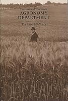 University of Wisconsin Agronomy Department: The First Hundred Years 0967958741 Book Cover