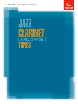 JAZZ CLARINET TUNES LEVEL/GRADE 3 BOOK AND CD CLARINET AND PIANO ABRSM Exam Pieces by VARIOUS 2007 Paperback