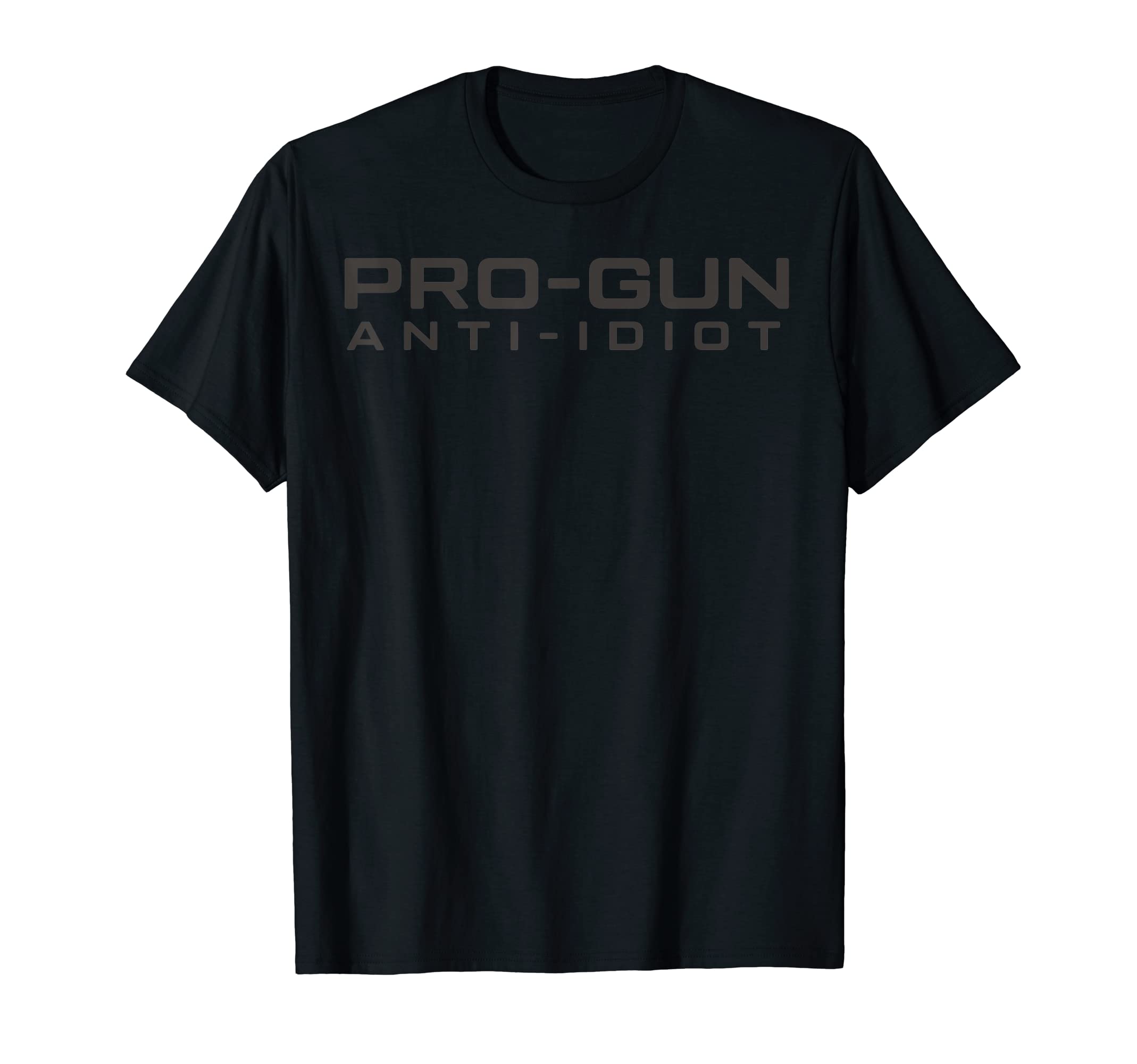 Pro Gun Anti Idiot T-Shirt