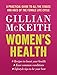 Women's Health: A Practical Gde To All The Stages And Ages Of The Female Life