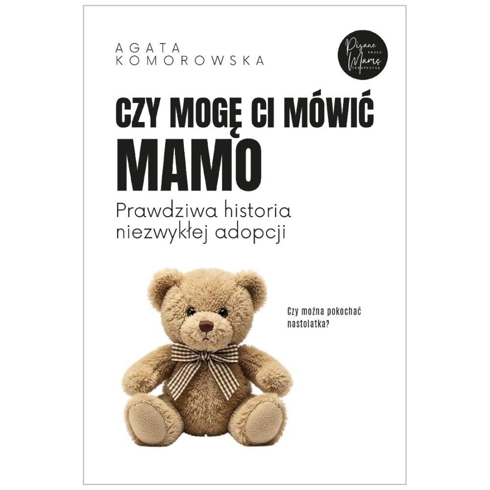 Czy mogę ci mówić mamo