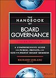 The Handbook of Board Governance: A Comprehensive Guide for Public, Private, and Not-for-Profit Board Members