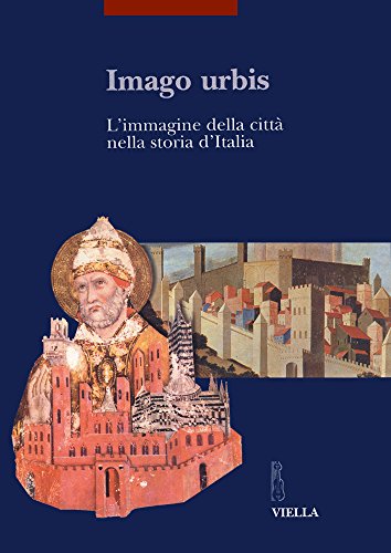 Imago Urbis. l'immagine della città nella storia