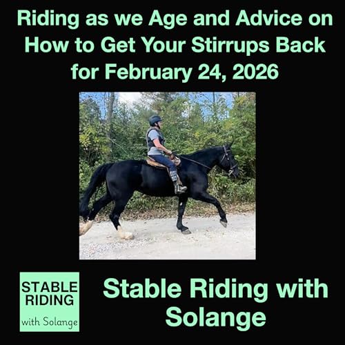 Riding as we Age and Advice on How to Get Your Stirrups Back