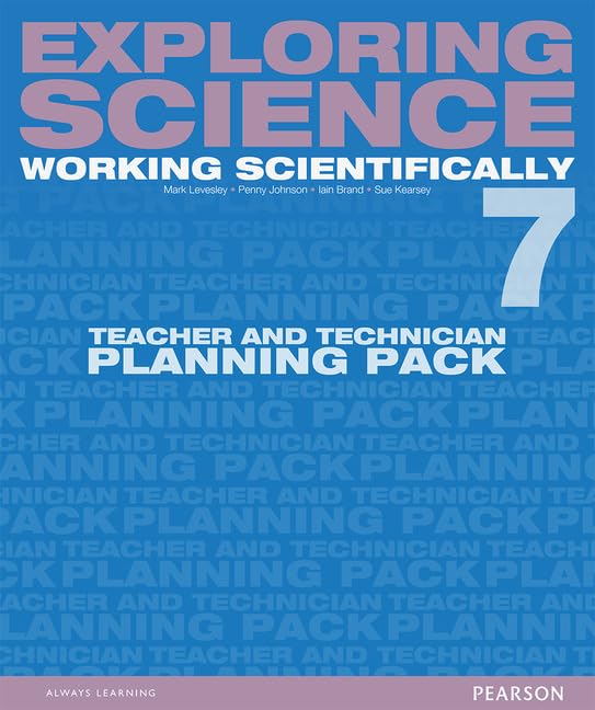 Exploring Science: Working Scientifically Teacher & Technician Planning Pack Year 7 (Exploring Science 4) Loose Leaf – 24 September 2014