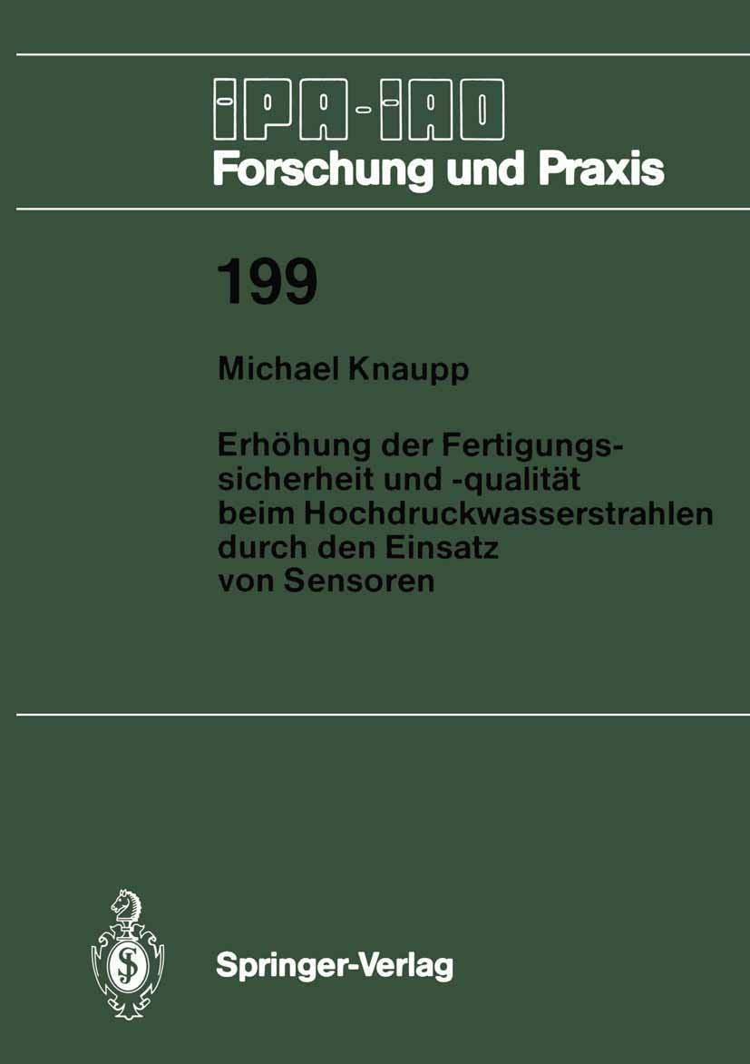 Erhöhung der Fertigungssicherheit und -qualität beim Hochdruckwasserstrahlen durch den Einsatz von Sensoren: 199