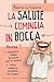La Salute Comincia In Bocca - 3