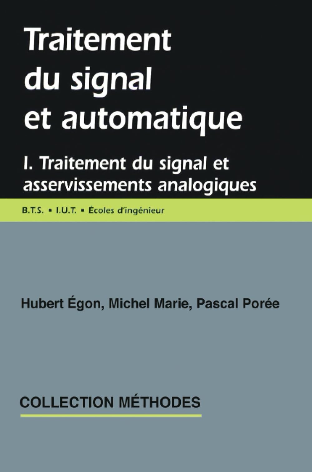 Traitement du signal automatique, traitement du signal et asservissements analogiques, tome 1