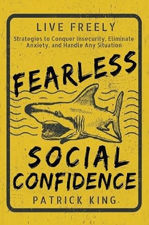 Fearless Social Confidence by Patrick King