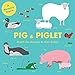 Pig and Piglet: Match the Animals to Their Babies (Magma for Laurence King)