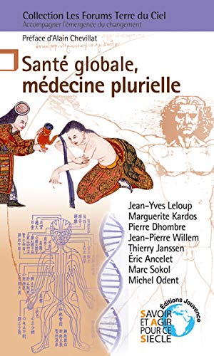 Télécharger Santé globale, médecine plurielle livre En ligne