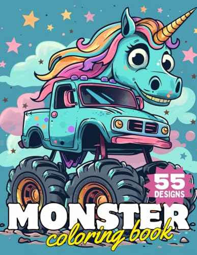 Monster Truck Coloring Book For Kids: 55 Unique, Fun, Various and Awesome Pages For Boys and Girls Toddler Ages 4-8 Who Love Extreme Monster Trucks image 2