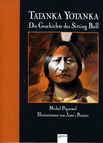 Amazon.com: Tatanka Yotanka. Die Geschichte des Sitting Bull