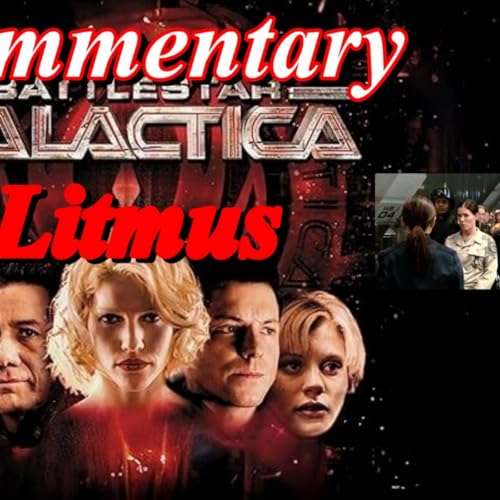 Battlestar Galactica (2005) Litmus - TV Fanatic Commentary - Season 9