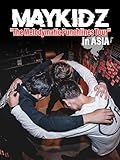 MAYKIDZ The Melodymatic Punchlines Tour in Asia