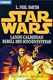 Star Wars/Lando Calrissian/Rebell des Sonnensystems - L. Neil Smith