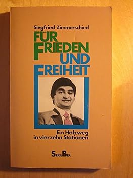 Paperback F?r Frieden und Freiheit. Ein Holzweg in vierzehn Book