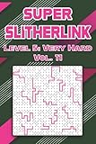 Super Slitherlink Level 5: Very Hard Vol. 11: Play Slitherlink With Solutions Hard Level Fences Volumes 1-40 Connect the Dots Square Grid Critical ... Brain Stimulator All Ages Kids to Adults