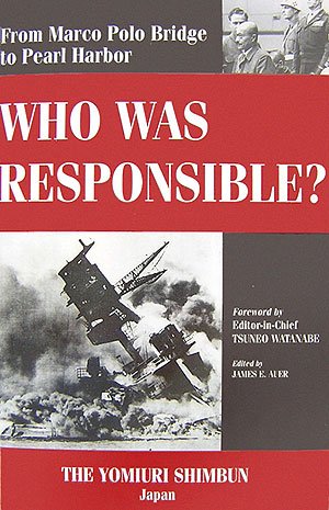 Who Was Responsible?: From Marco Polo Bridge to Pearl Harbor