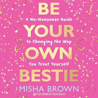 Be Your Own Bestie Audiobook By Misha Brown cover art