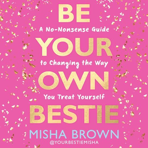 Be Your Own Bestie Audiolibro Por Misha Brown arte de portada