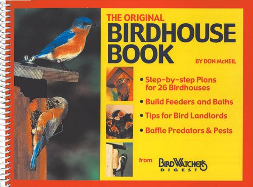The Birdhouse Book: Building Houses, Feeders, and Baths