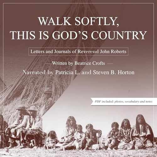Walk Softly, This Is God's Country by Beatrice Crofts episode artwork