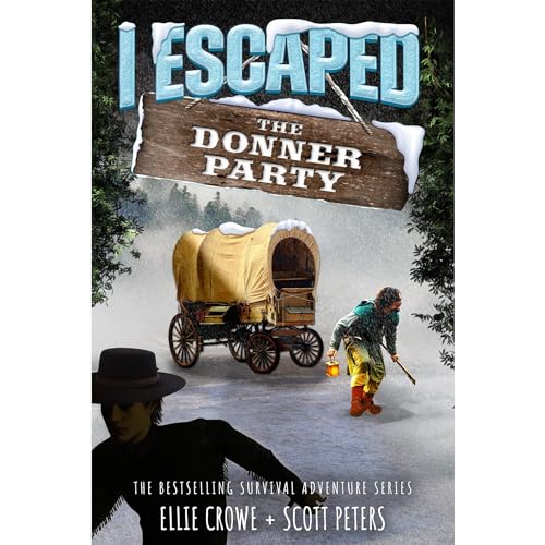 I Escaped The Donner Party by Scott Peters, Ellie Crowe episode artwork