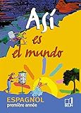  Asì es el mundo - 1re année: Manuel de l\'élève