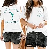 Funny Golf Tshirts Women Stop Looking at My Putt Golf Golfer T Shirt Golfing Season Party Golf Lover Graphic Tops White