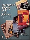ANIMATION ART AT AUCTION: Recent Years (Schiffer Book for Collectors) by JEFF LOTMAN (1998-12-30)