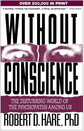 Guilford Publications Without Conscience: The Disturbing World of the Psychopaths Among Us