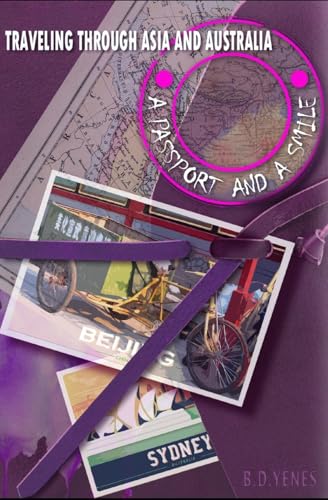 A Passport and a Smile: Traveling Through Asia and Australia