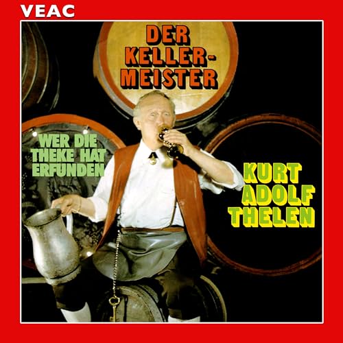 Spiele Der Kellermeister von Kurt Adolf Thelen auf Amazon Music ab