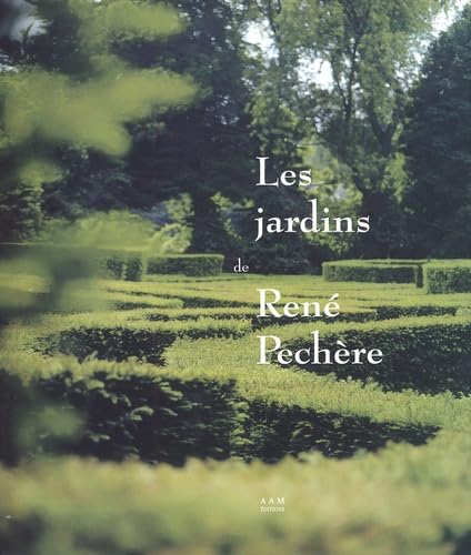 Jardins de René Pechère livre guide architecture paysage