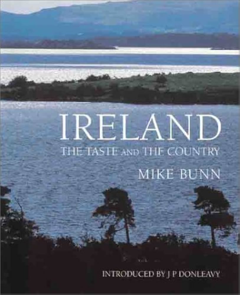 Ireland: The Taste and the Country: Bunn, Mike: 9781855858411